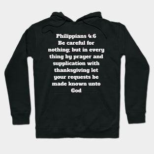 Philippians 4:6 King James Version Bible Verse Typography Hoodie